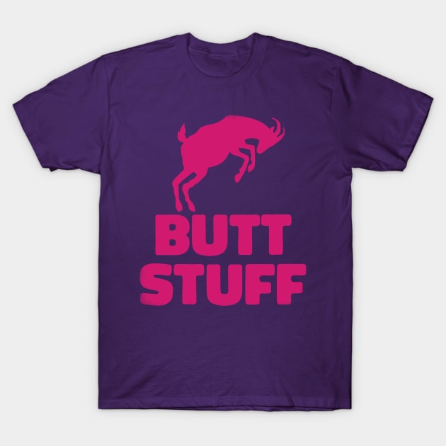 Butt Stuff (pink version) T-Shirt by toadyco